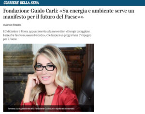 Corrriere della Sera - Fondazione Guido Carli: «Su energia e ambiente serve un manifesto per il futuro del Paese»