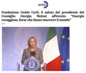 AgenParl - Fondazione Guido Carli, il saluto del presidente del Consiglio Giorgia Meloni all'evento 