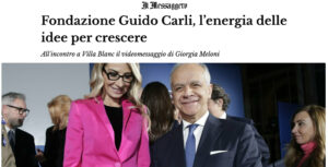 Il Messaggero - Fondazione Guido Carli, l’energia delle idee per crescere