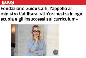 Leggo - Fondazione Guido Carli, l'appello al ministro Valditara: «Un'orchestra in ogni scuola e gli insuccessi sul curriculum»