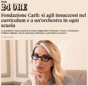 Il Sole 24 Ore - Fondazione Carli: sì agli insuccessi nel curriculum e a un’orchestra in ogni scuola