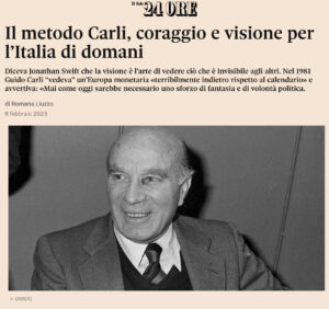 Il Sole 24 Ore - Il metodo Carli, coraggio e visione per l’Italia di domani