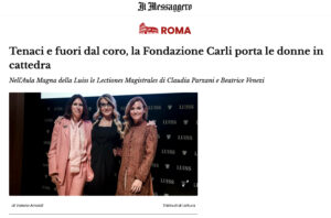 Il Messaggero Roma - Tenaci e fuori dal coro, la Fondazione Carli porta le donne in cattedra