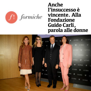 Formiche - Anche l’insuccesso è vincente. Alla Fondazione Guido Carli, parola alle donne