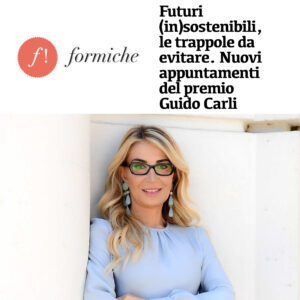 Formiche - Futuri (in)sostenibili, le trappole da evitare. Nuovi appuntamenti del premio Guido Carli