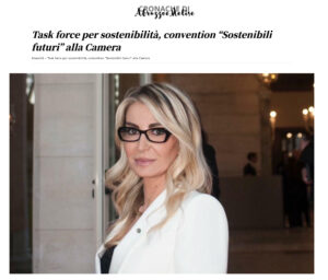 Cronache di Abruzzo e Molise - Task force per sostenibilità, convention “Sostenibili futuri” alla Camera