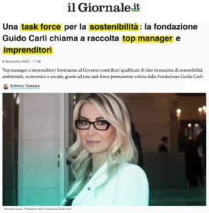 Il Giornale - Una task force per la sostenibilità: la fondazione Guido Carli chiama a raccolta top manager e imprenditori