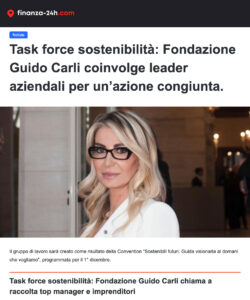 Finanza-24h - Task force sostenibilità: Fondazione Guido Carli coinvolge leader aziendali per un’azione congiunta.