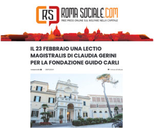 Roma Sociale - IL 23 FEBBRAIO UNA LECTIO MAGISTRALIS DI CLAUDIA GERINI PER LA FONDAZIONE GUIDO CARLI