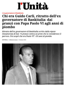 L'Unità - Chi era Guido Carli, ritratto dell’ex governatore di Bankitalia: dai pranzi con Papa Paolo VI agli anni di piombo - redazionale Romana Liuzzo