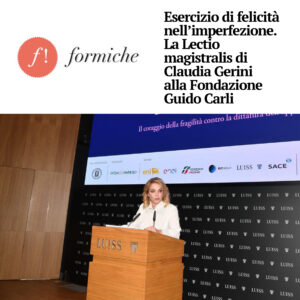 Formiche - Esercizio di felicità nell’imperfezione. La Lectio magistralis di Claudia Gerini alla Fondazione Guido Carli