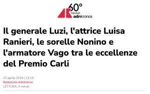 Adnkronos - Il generale Luzi, l'attrice Luisa Ranieri, le sorelle Nonino e l'armatore Vago tra le eccellenze del Premio Carli
