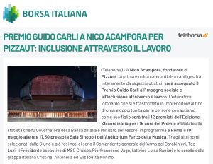 Borsa Italiana - Premio Guido Carli a Nico Acampora per PizzAut: inclusione attraverso il lavoro