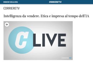 CorriereTV - Intelligenza da vendere. Etica e impresa al tempo dell’IA