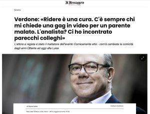 Il Messaggero - Verdone: «Ridere è una cura. C'è sempre chi mi chiede una gag in video per un parente malato. L'analista? Ci ho incontrato parecchi colleghi»