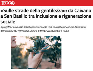 Leggo – «Sulle strade della gentilezza»: da Caivano a San Basilio tra inclusione e rigenerazione sociale