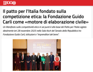 Leggo – Il patto per l'Italia fondato sulla competizione etica: la Fondazione Guido Carli come «motore di elaborazione civile»