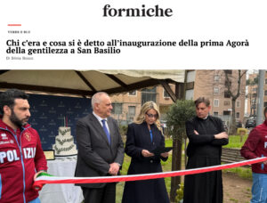 Formiche – Chi c’era e cosa si è detto all’inaugurazione della prima Agorà della gentilezza a San Basilio