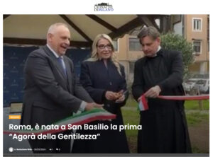 Cronache di Milano – Roma, è nata a San Basilio la prima “Agorà della Gentilezza”