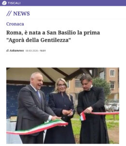 Tiscali – Roma, è nata a San Basilio la prima “Agorà della Gentilezza”