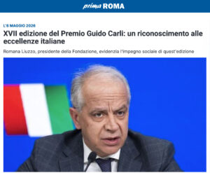 Prima Roma - XVII edizione del Premio Guido Carli: un riconoscimento alle eccellenze italiane