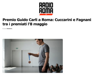 Radio Roma - Premio Guido Carli a Roma: Cuccarini e Fagnani tra i premiati l’8 maggio